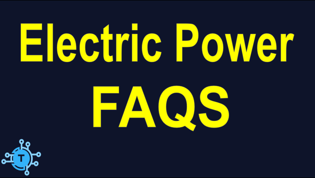 Electric power FAQs
