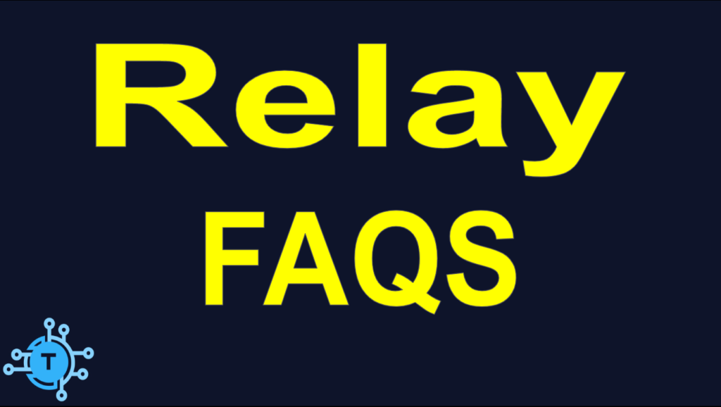 Frequently asked questions about relays