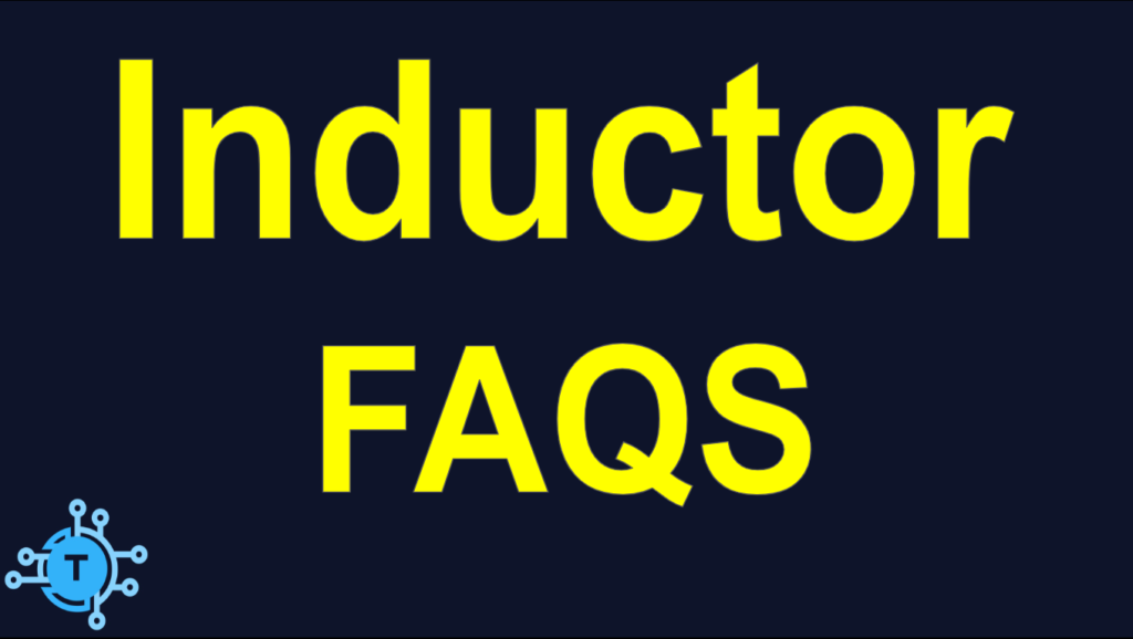 Frequently asked questions about inductors