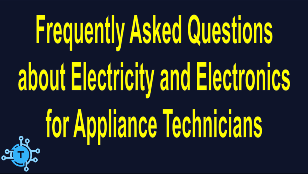 Frequently Asked Questions about Electricity and Electronics