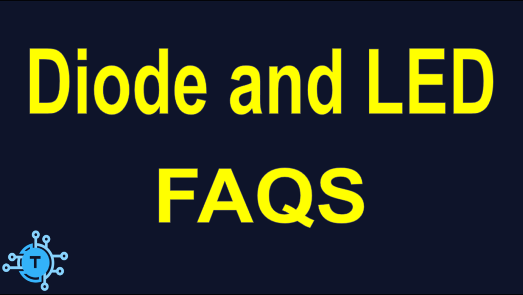 Frequently asked questions about diodes and LEDs. 
