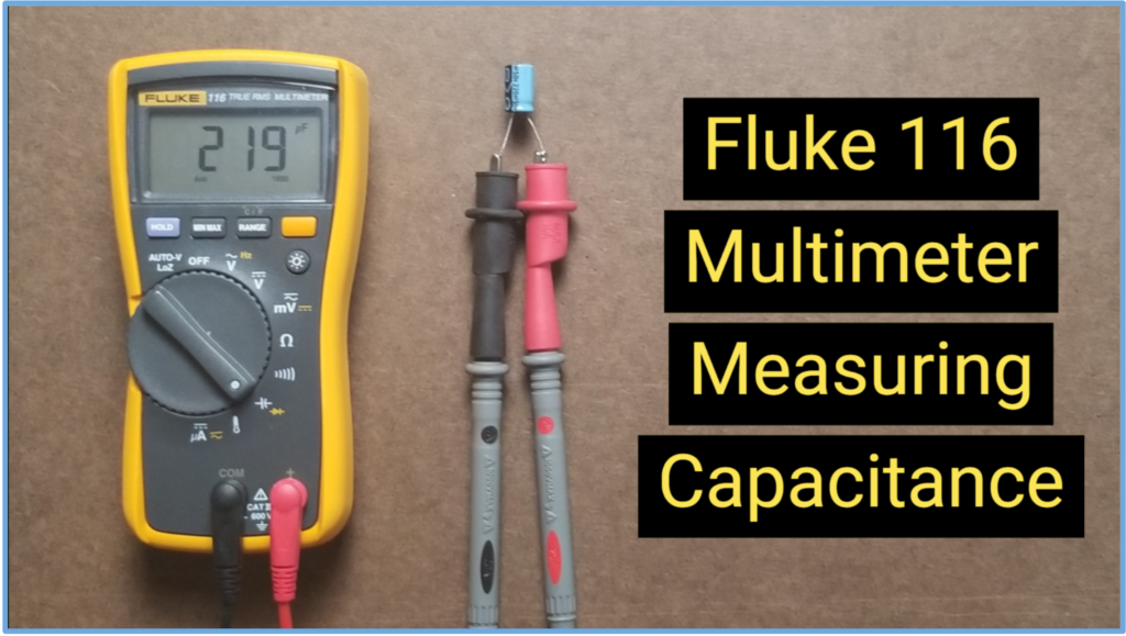 Measuring Capacitance with the Fluke 116 Multimeter